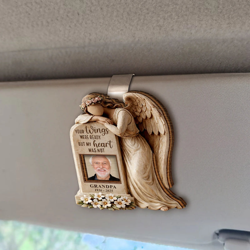 Memorial,Family,Parents,Gift For Grandparents,Sad - Custom Photo Your Wings Were Ready But My Heart Was Not - Personalized Custom Shaped Car Visor Clip