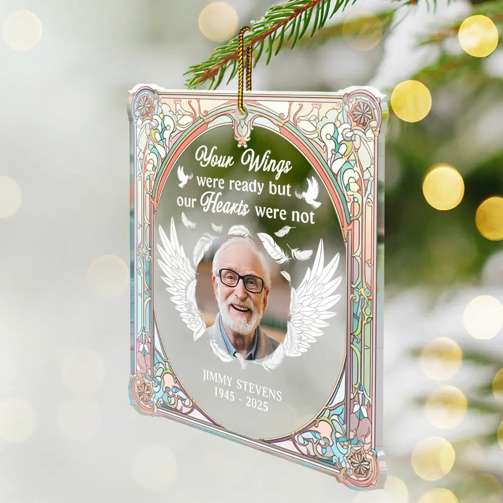 Family,Memorial,Gift For Grandparents,Parents,Sad,Christmas - Custom Photo Your Wings Were Ready My Heart Was Not - Personalized Custom Shaped Acrylic Ornament