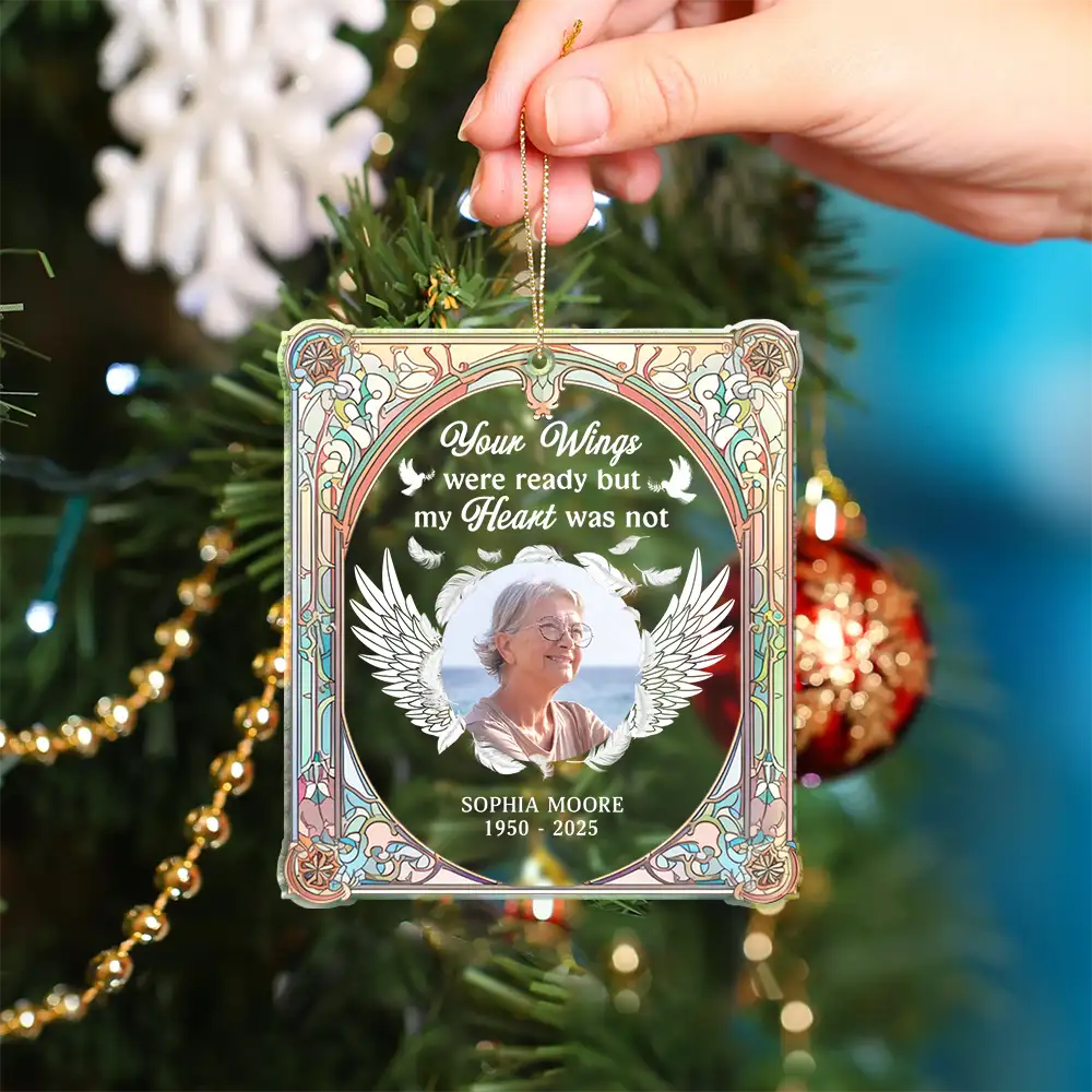 Family,Memorial,Gift For Grandparents,Parents,Sad,Christmas - Custom Photo Your Wings Were Ready My Heart Was Not - Personalized Custom Shaped Acrylic Ornament