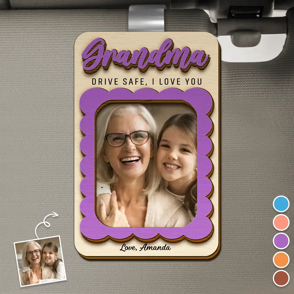 Gift For Mother,Gift For Grandma,Love,Custom Photo,Photo - Custom Photo Grandma Mommy Drive Safe I Love You - Personalized Custom Shaped Car Visor Clip