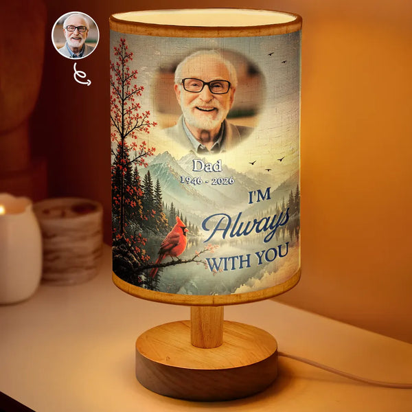 Memorial Loved One,Christmas,Custom Photo,Sympathetic,Family,Memorial,Upload Full Photo - Custom Photo I'm Always With You Memorial Gift - Personalized Fabric Lamp
