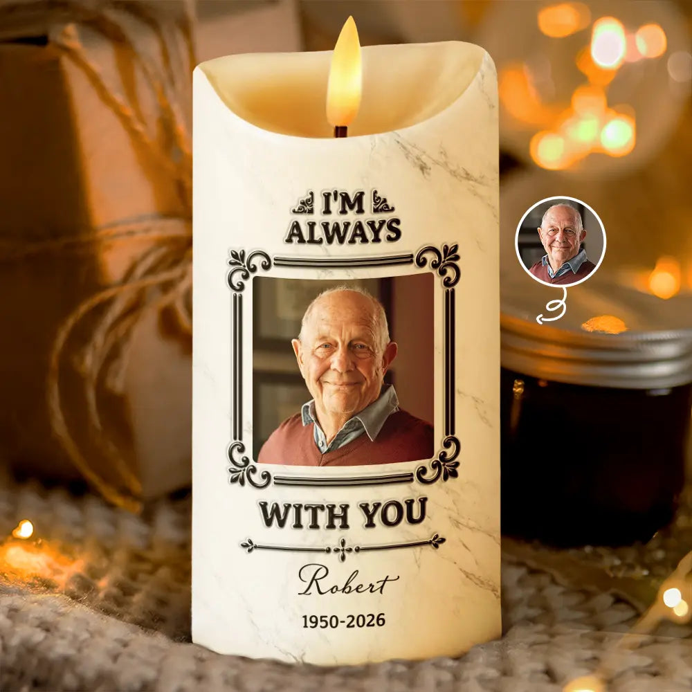 Custom Photo Memorial I'm Always With You - Personalized Flameless LED Candle