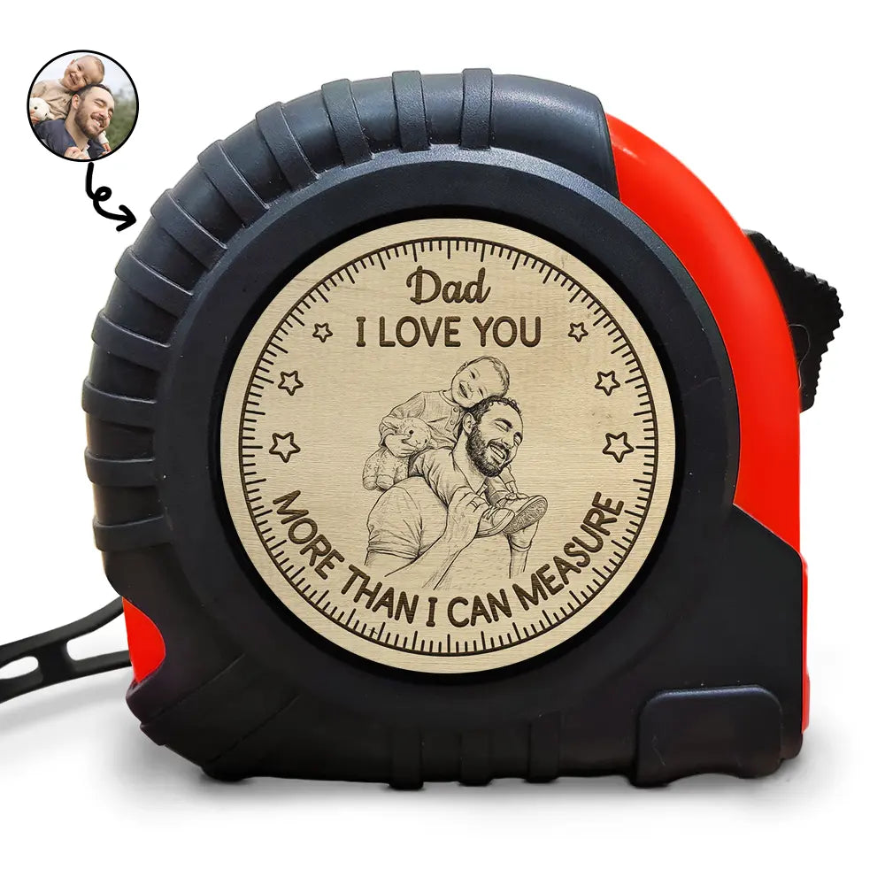 Gift For Father,Gift For Grandpa,Gift For Men,Happy,Non-Eng,Photo - Pencil Sketch - Custom Photo Pencil Sketch I Love You More Than I Can Measure - Personalized Tape Measure