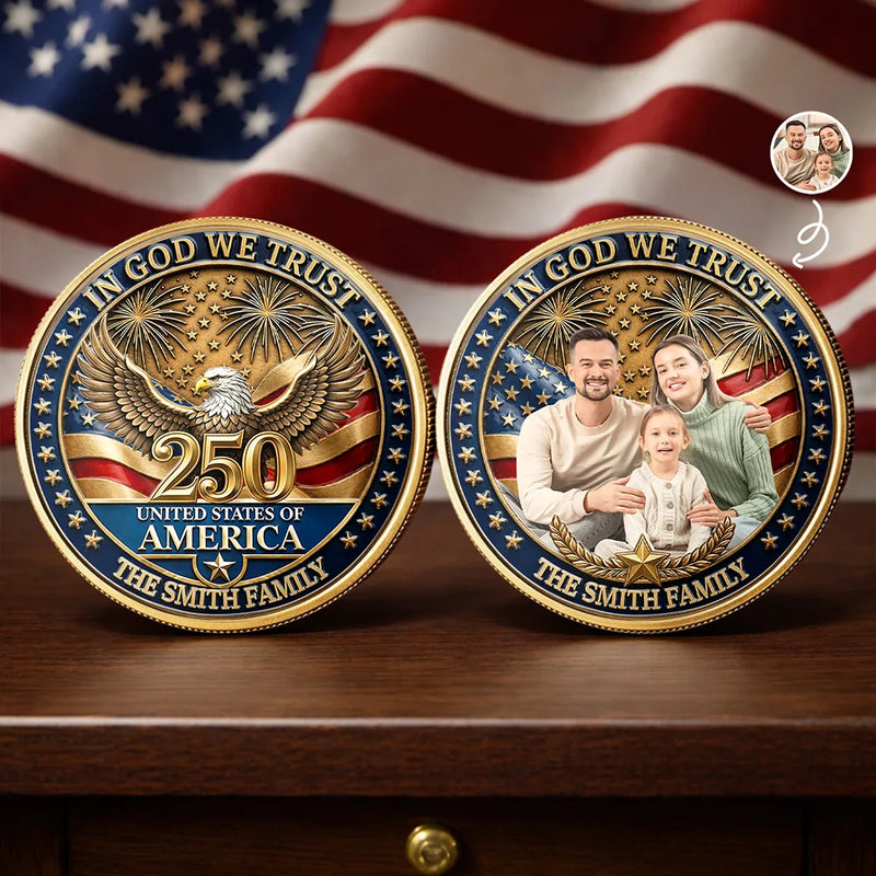 America 250th,Independence Day,Gift For Yourself,Family,Gift For Father,Gift For Brothers,Gift For Mother,Gift For Sisters,Happy,Gift For Grandparents,Photo - Custom Photo Stars And Stripes In God We Trust - Personalized Commemorative Keepsake Coin
