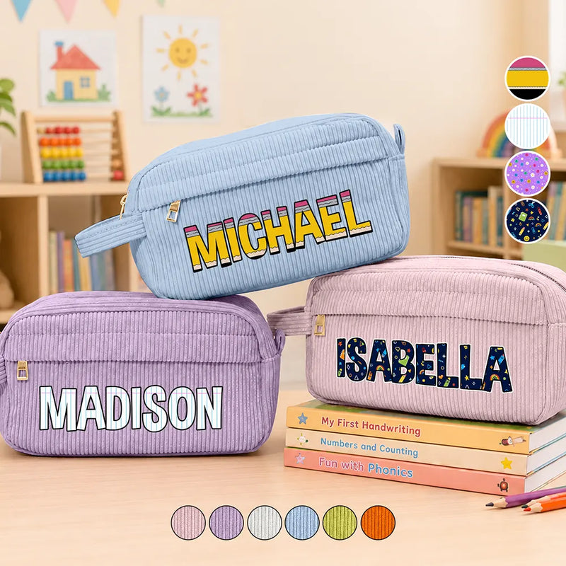 Back To School, Gift For Kids, Confident, Custom Text - Customize Name Pencil Pouch Back To School - Personalized Corduroy Pencil Case