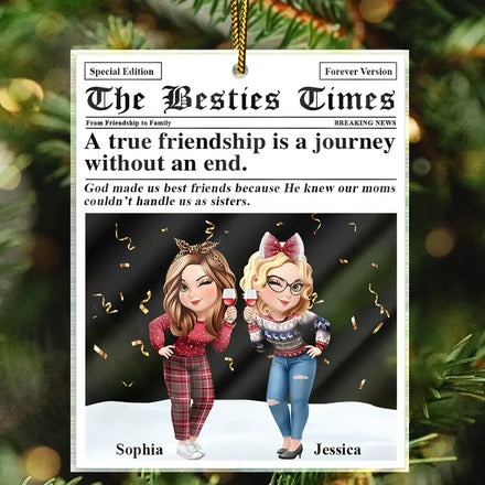 A True Friendship Is A Journey The Besties Times - Personalized Custom Shaped Acrylic Ornament