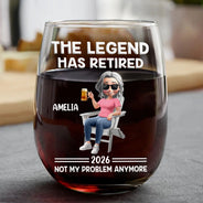 Retirement, Gift For Wife, Gift For Husband, Gift For Yourself, Gift For Women, Gift For Men, Gift For Grandpa, Gift For Father, Gift For Mother, Gift For Grandma, Funny - The Legend Has Retired Not My Problem Anymore Cartoon - Personalized Stemless Wine Glass