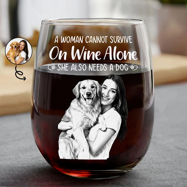 Happy,Dog Lovers,Pet Lovers,Dog Mom,Dog Dad - Custom Photo Pencil Sketch Art A Woman Cannot Survive On Wine Alone Dog - Personalized Stemless Wine Glass