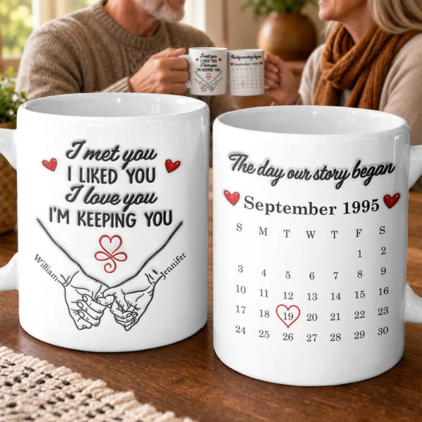 Top Market,Wedding Anniversary,Old Couples,Romantic,Gift For Couples,Calendar - Calendar Couple Holding Hands I Met You Liked You Love You 3D Inflated Effect - Personalized White Edge-to-Edge Mug