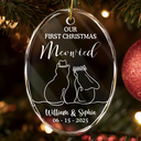 Cat Couple,Cat Lovers,Wedding Anniversary,Happy,Christmas - Our First Christmas Meowied Cat Lover Couple - Personalized Oval Glass Ornament