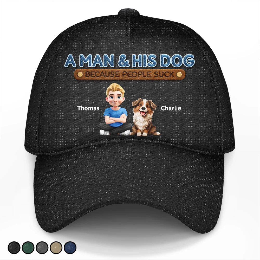 Pet Lovers,Dog Lovers,Cat Lovers,Funny - A Man And His Dog Because People Suck 3D Effect - Personalized Classic Cap