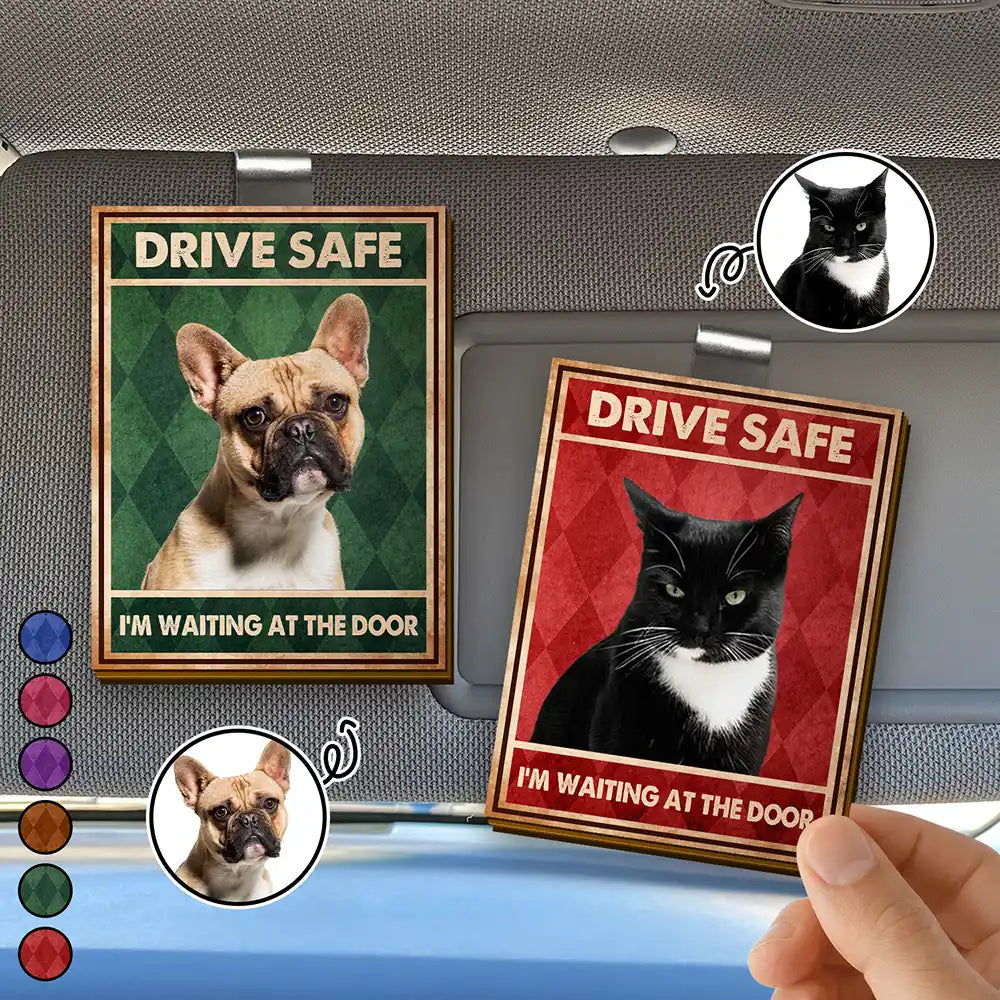 Dog Lovers,Pet Lovers,Cat Lovers,Funny - Custom Photo Drive Safe We’re Waiting At The Door Dog Cat Pet Vintage - Personalized Custom Shaped Car Visor Clip