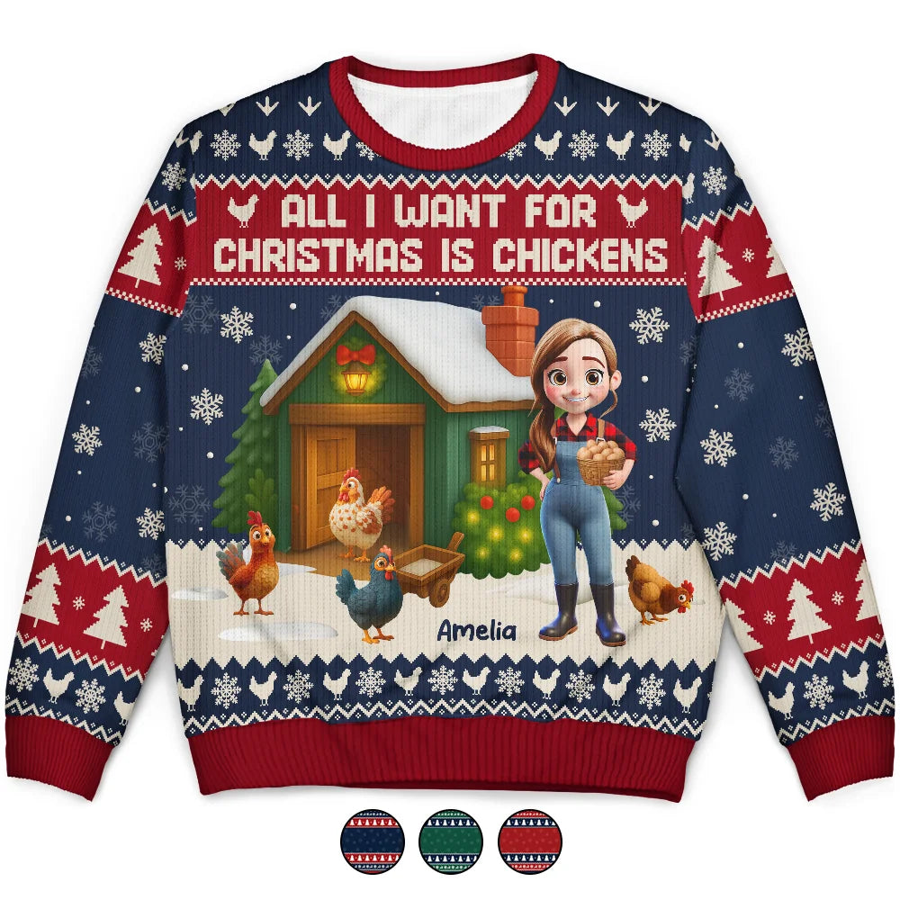 All I Want for Christmas Is Chickens - Personalized Unisex Ugly Sweater