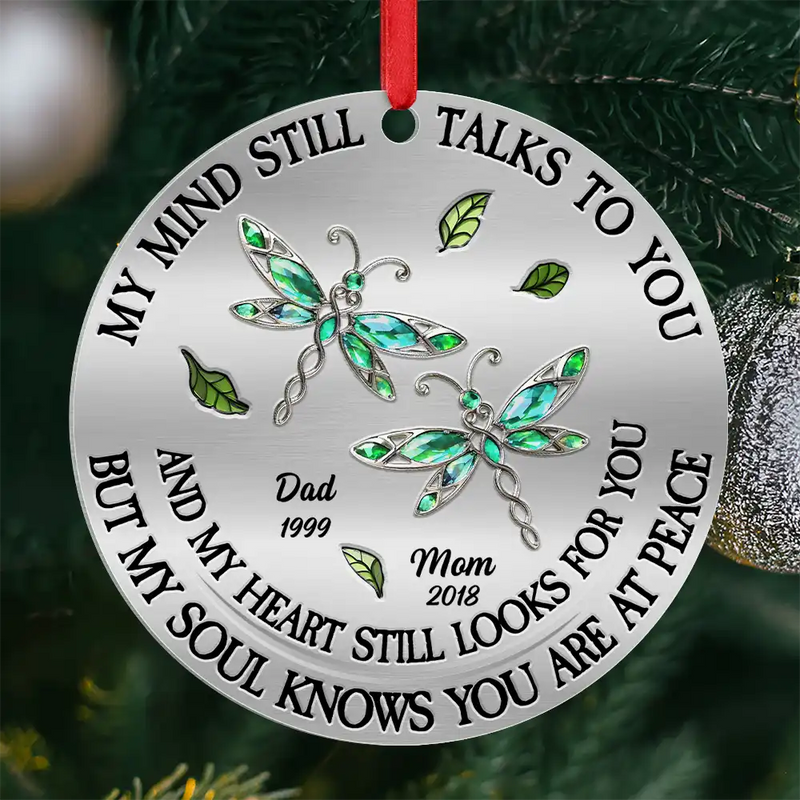 Memorial,Christmas,Family,Parents,Gift For Grandparents,Sad - Memorial My Mind Still Talks To You - Personalized Metal Ornament