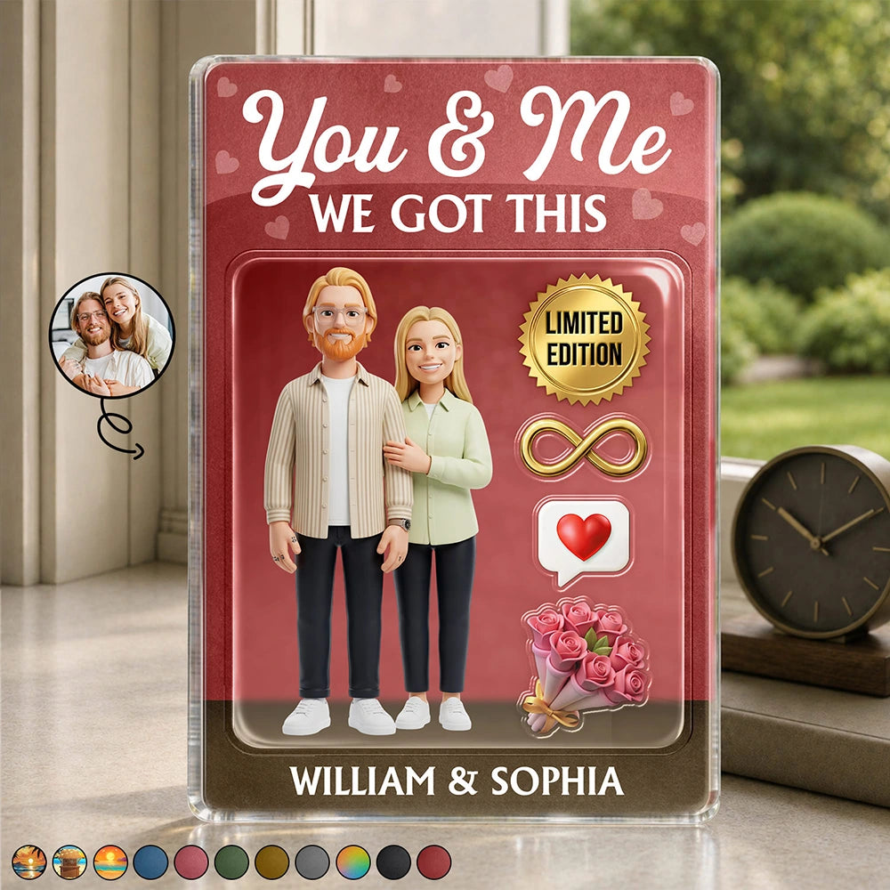 Custom Photo,Art Design,Gift For Couples,Romantic,Photo - Toybox Figure - Custom Photo Toybox Figure You & Me We Got This Couple Limited Edition - Personalized Custom Shaped Acrylic Plaque