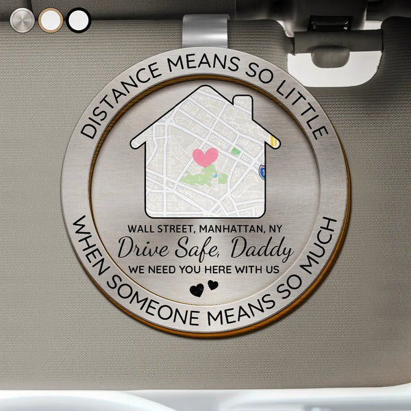 Gift For Couples,Gift For Wife,Gift For Husband,Gift For Father,Gift For Mother,Long Distance,Happy - Location Map Distance Means So Little When Someone Means So Much - Personalized Custom Shaped Car Visor Clip