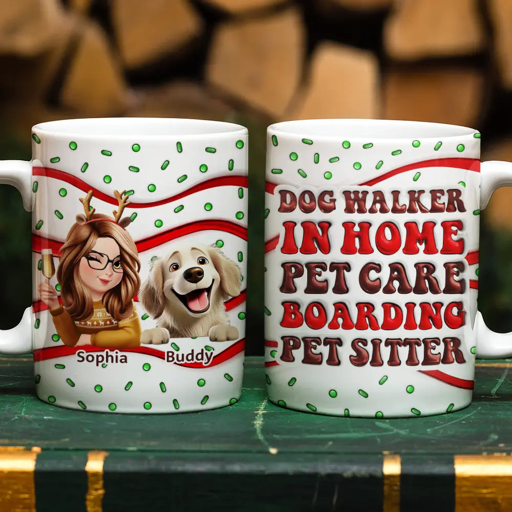 Dog Lovers,Dog Mom,Funny - Dog Walker In Home Pet Care Funny - 3D Inflated Effect Printed Mug, Personalized White Edge-to-Edge Mug