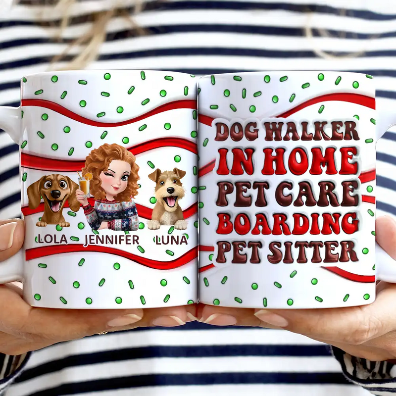 Dog Lovers,Dog Mom,Funny - Dog Walker In Home Pet Care Funny - 3D Inflated Effect Printed Mug, Personalized White Edge-to-Edge Mug