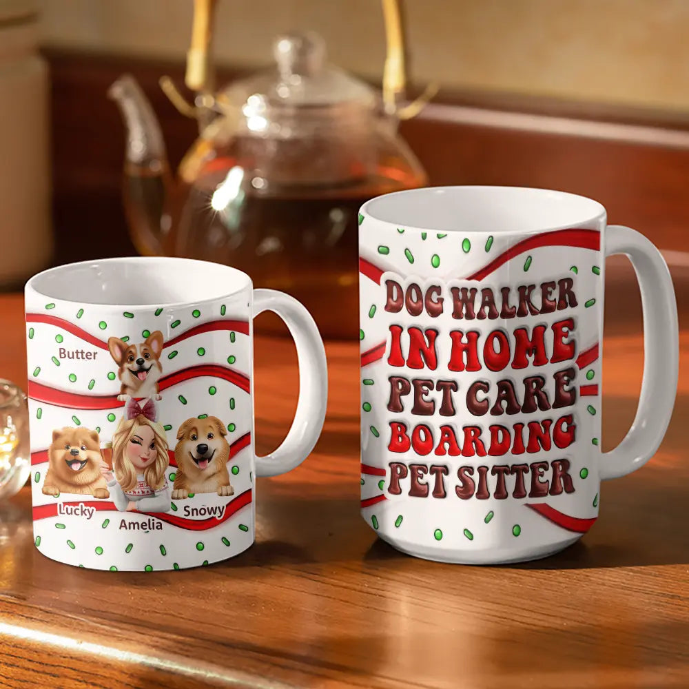 Dog Lovers,Dog Mom,Funny - Dog Walker In Home Pet Care Funny - 3D Inflated Effect Printed Mug, Personalized White Edge-to-Edge Mug