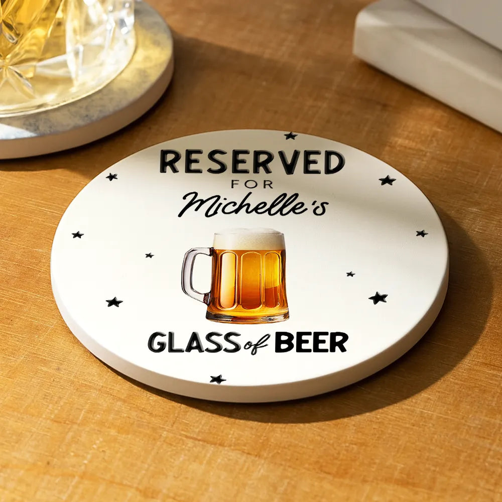 Gift For Mother,Family,Funny - Reserved For Your Cup Of Drink 3D Effect Bestie Family - Personalized Ceramic Coaster