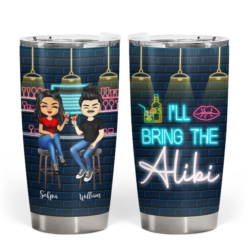 I'll Bring The Alcohol & I'll Bring The Bad Decisions - Gift For Besties - Personalized Custom Tumbler