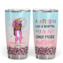 Aunticorn Like Other Aunt - Gift For Aunties - Personalized Custom Tumbler