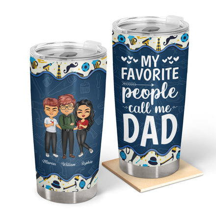 My Favorite People Call Me Grandpa Dad Gift - Personalized Custom Tumbler