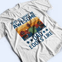 This Is What An Awesome Gift For Father, Grandpa, Uncle - Personalized Custom T Shirt
