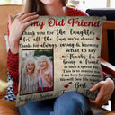 Custom Photo Besties To My Old Friend Pillow - Gift For BFF Best Friends - Personalized Custom Pillow