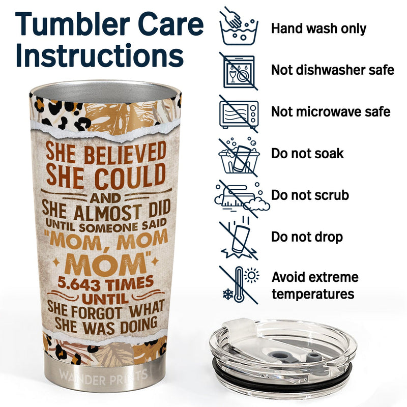 Wander Prints Mother Gifts, Gifts For Mother-in-law, Step Mom, Grandma, Mother's Day, Birthday Gifts - She Believed She Could And She Almost Did - Gift For Mom - Custom Tumbler, Travel Cup, Insulated 20oz Cup