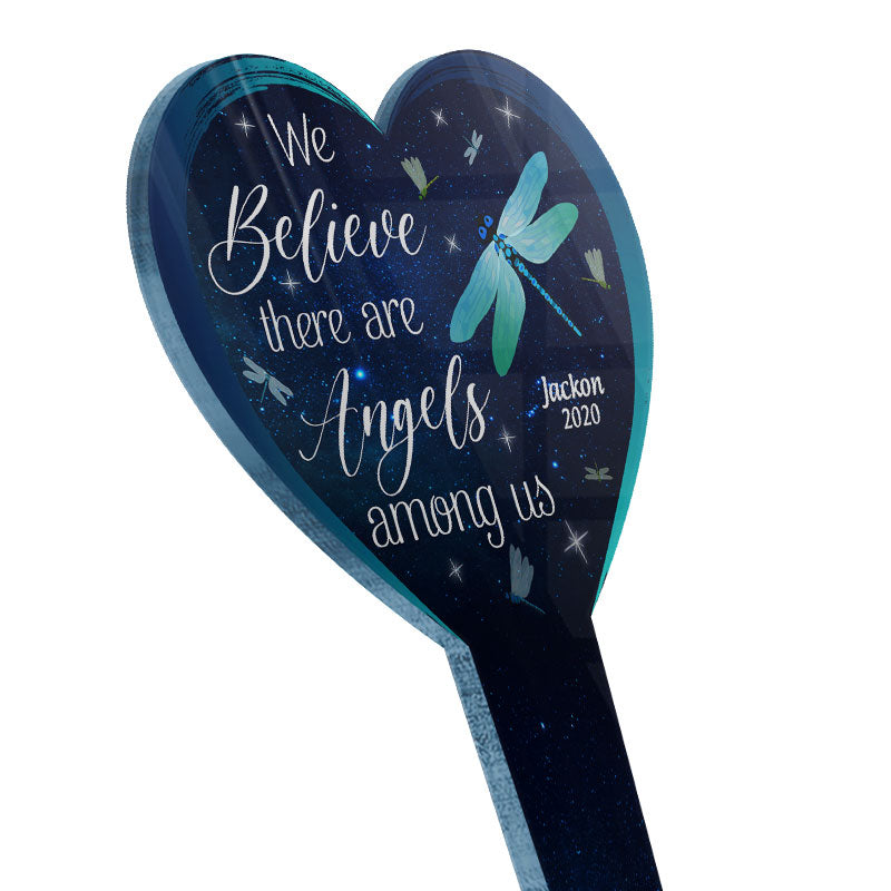Dragonfly We Believe There Are Angels Among Us - Memorial Gift - Personalized Custom Heart Acrylic Plaque Stake