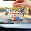 I Am Always With You - Memorial Gift For Family - Personalized Acrylic Car Hanger