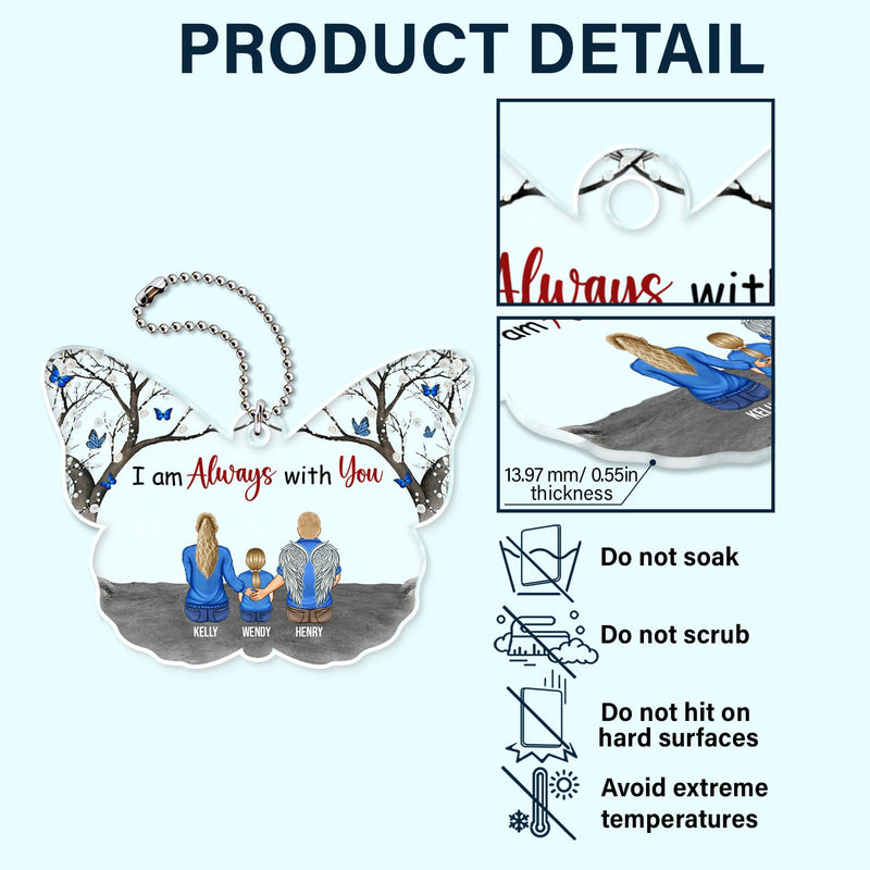 I Am Always With You - Memorial Gift For Family - Personalized Acrylic Car Hanger
