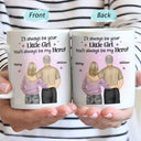 I'll Always Be Your Little Girl Hero - Gift For Father Daughter - Personalized Mug
