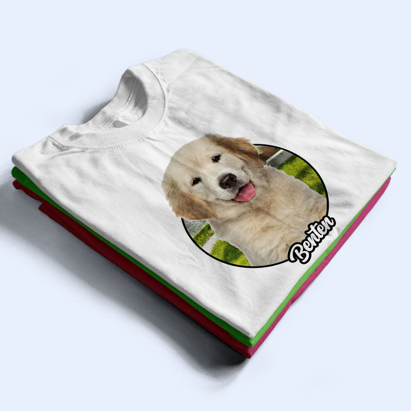 Custom Photo Background Pet Face - Gift For Pet Lovers - Personalized T Shirt