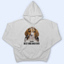 Custom Photo Best Dog Mom Dog Dad Ever - Gift For Dog Lovers - Personalized T Shirt