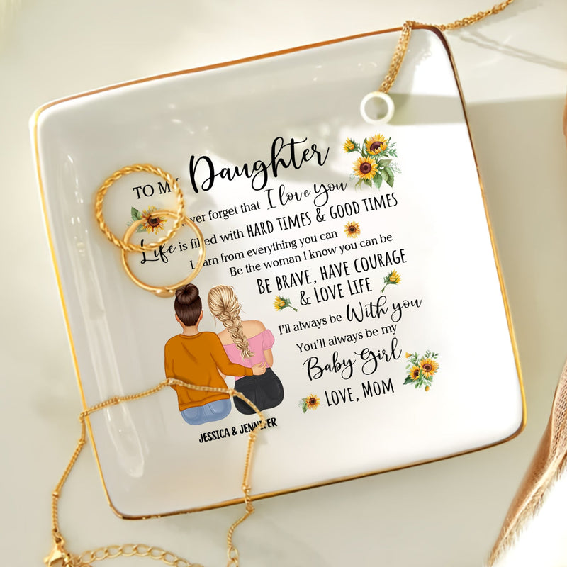 Be Brave Have Courage And Love Life - Birthday, Loving Gift For Daughter - Personalized Ring Dish