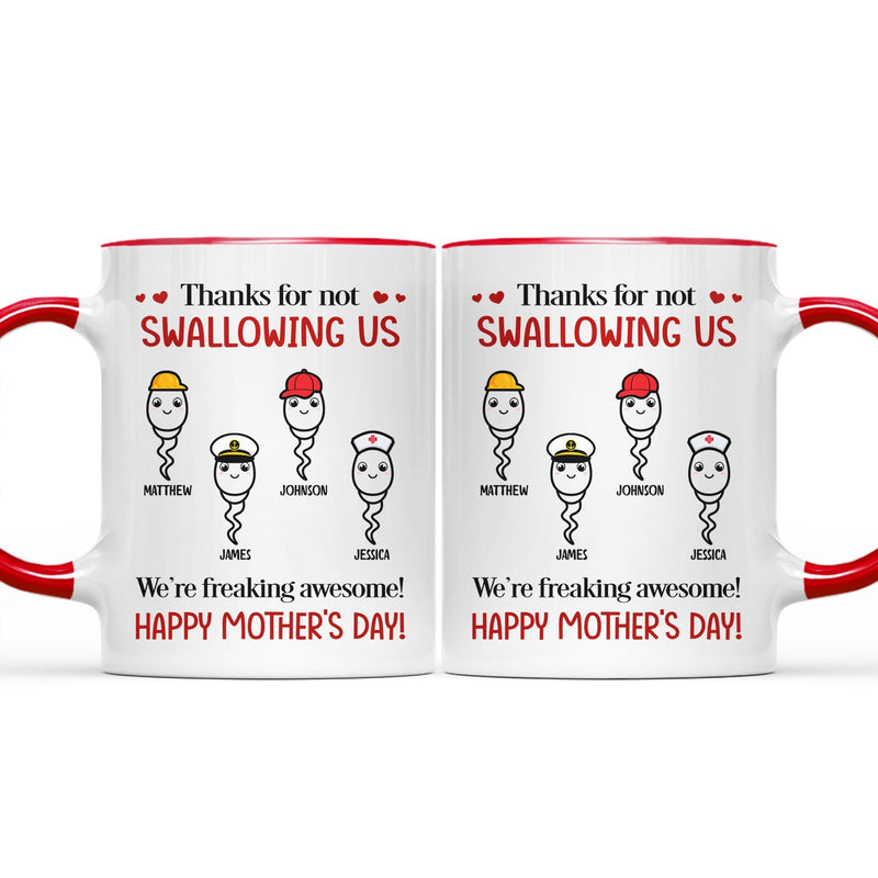 Thanks For Not Swallowing Us Simple Sperm - Funny Gift For Mother - Personalized Accent Mug