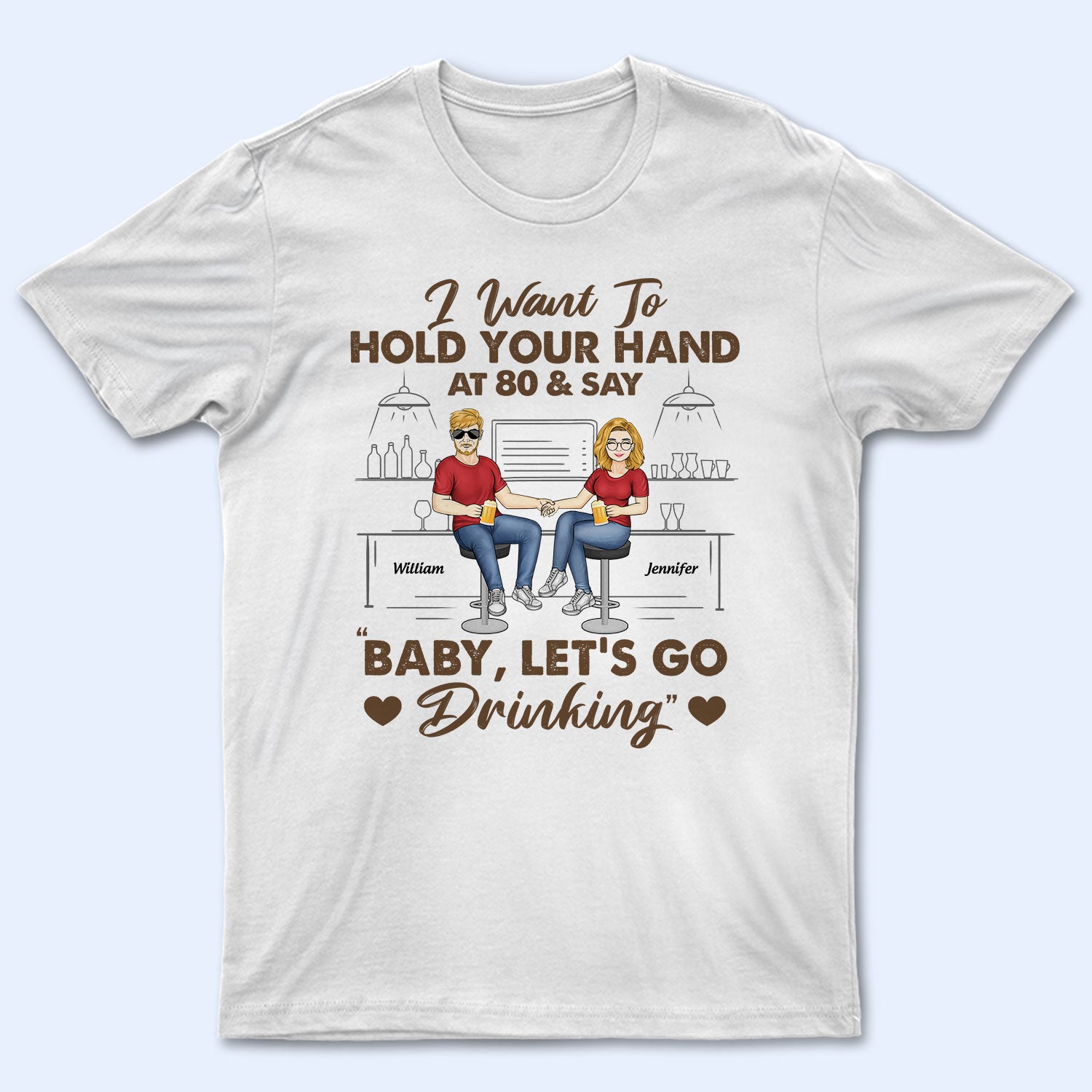 Hold Your Hand Let's Go Drinking - Gift For Couples - Personalized T Shirt