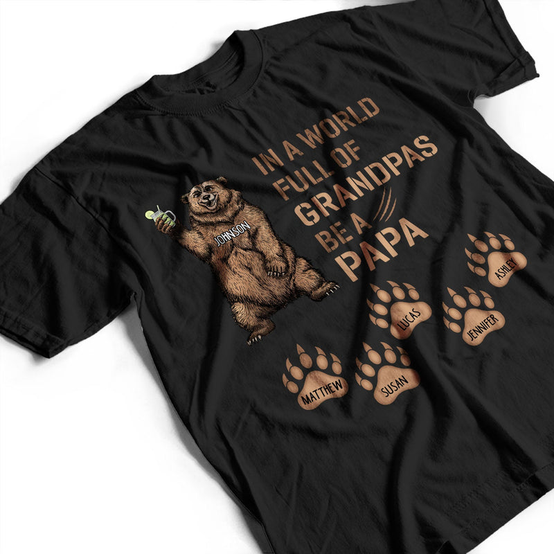 Be A Papa Bear - Gift For Dad, Father, Grandpa, Grandfather - Personalized T Shirt