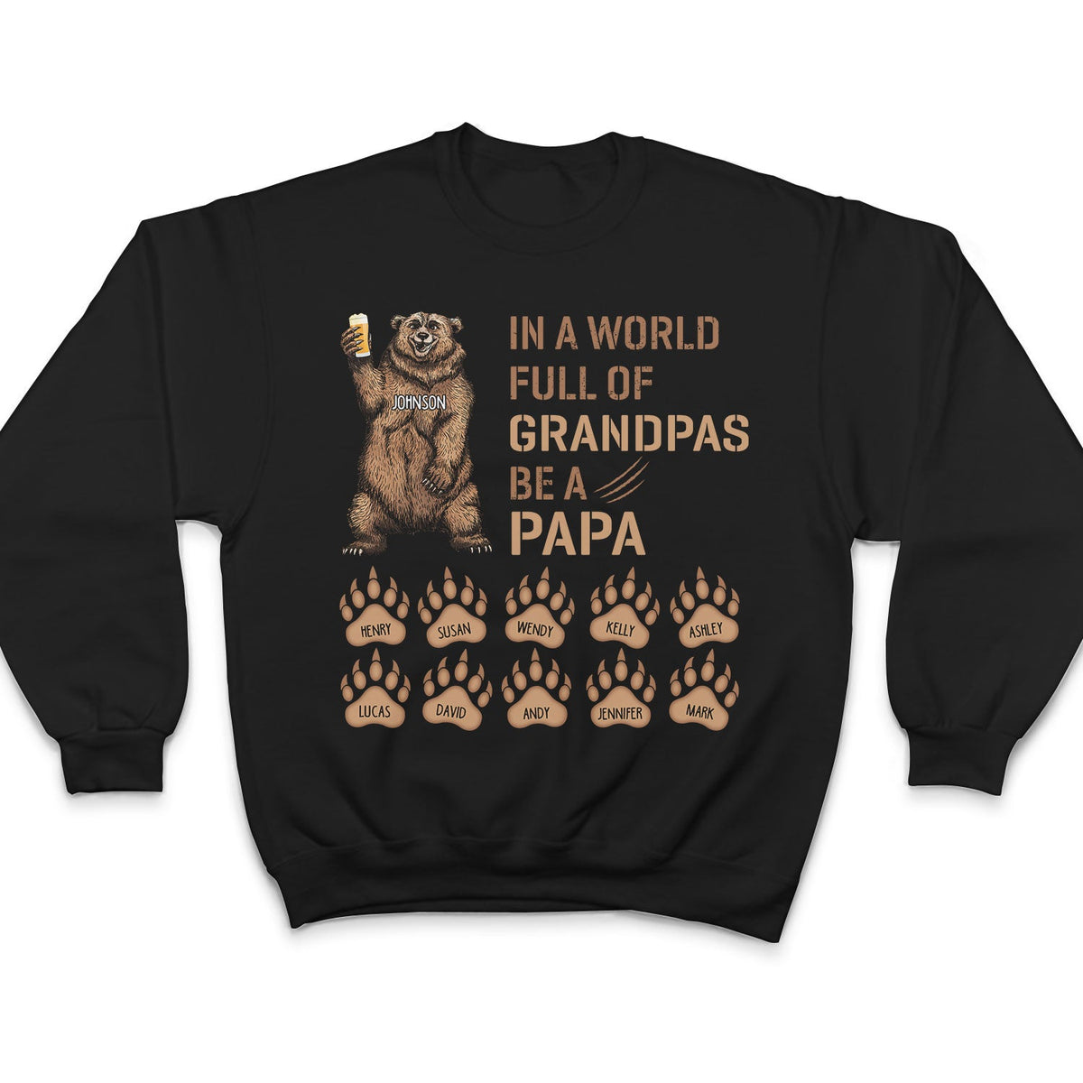 Be A Papa Bear - Gift For Dad, Father, Grandpa, Grandfather - Personalized T Shirt