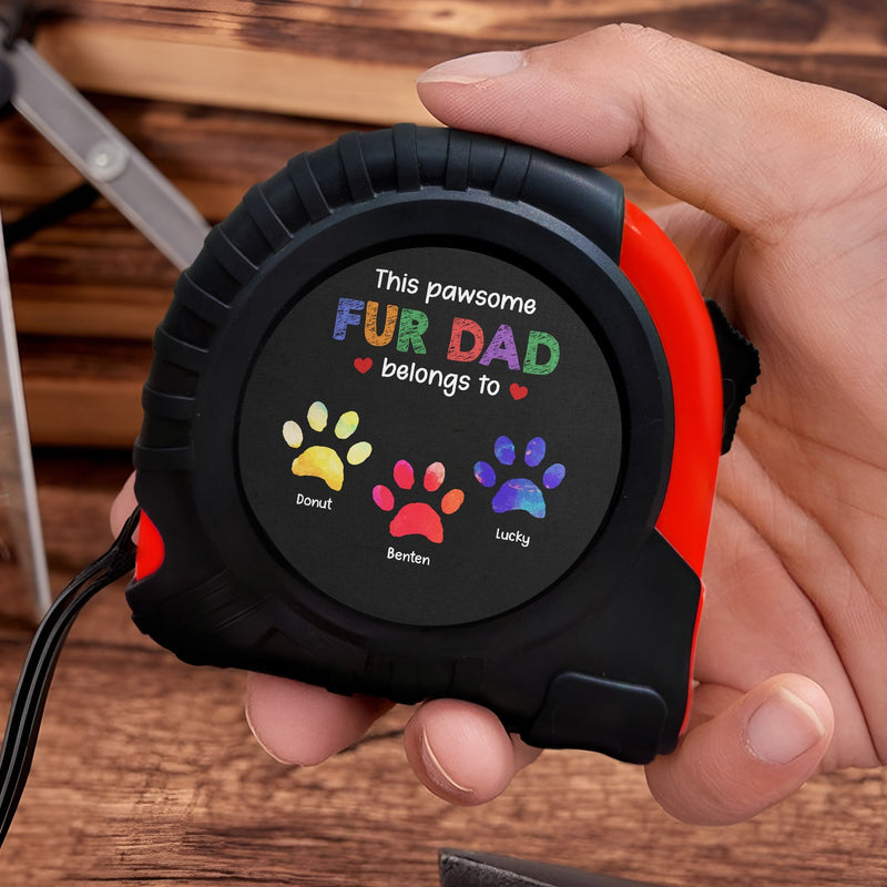 This Pawsome Dog Dad Cat Dad Belongs To - Gift For Fur Dad, Pet Lovers - Personalized Tape Measure