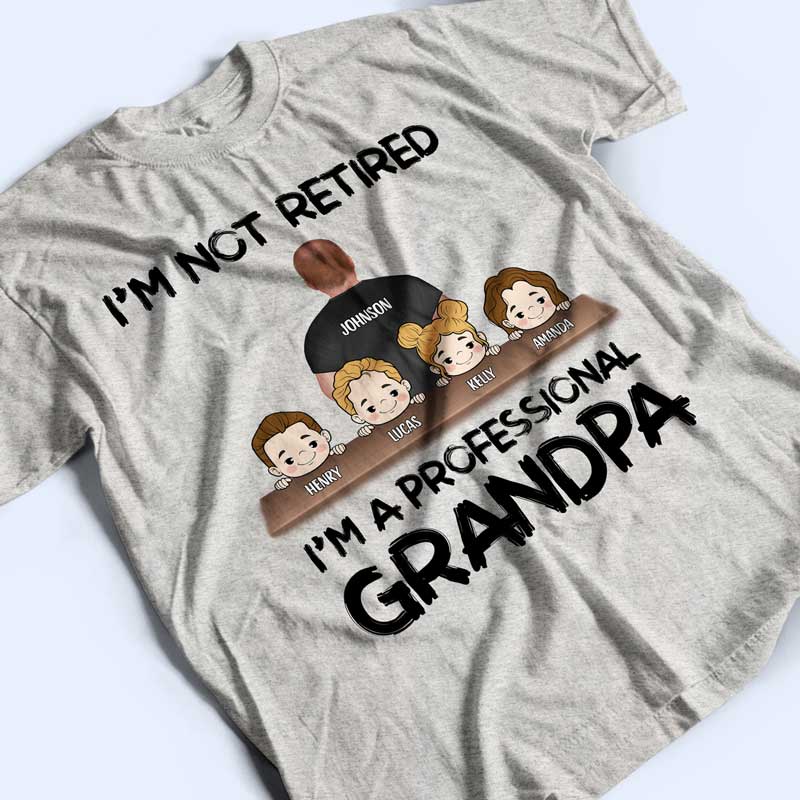Je ne suis pas à la retraite, je suis un grand-père professionnel - T-shirt personnalisé