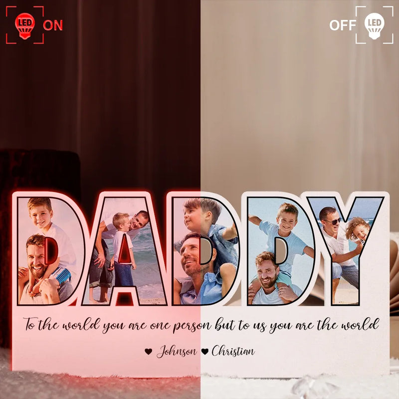 Custom Photo To The World You Are One Person - Personalized Custom Shaped Photo Light Box