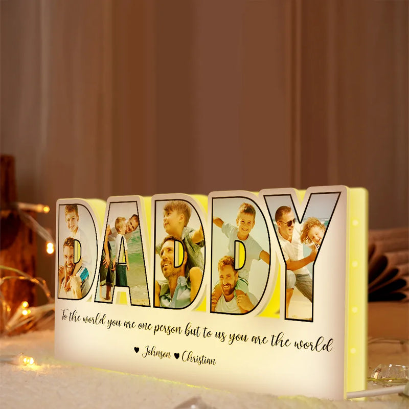 Custom Photo To The World You Are One Person - Personalized Custom Shaped Photo Light Box