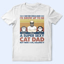 Un papa chat super sexy - T-shirt personnalisé