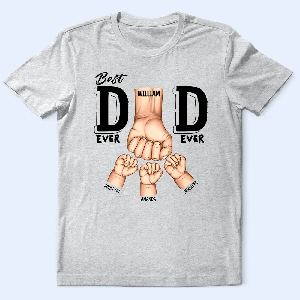 Best Dad Ever Ever Fist Bump - Personalized T Shirt
