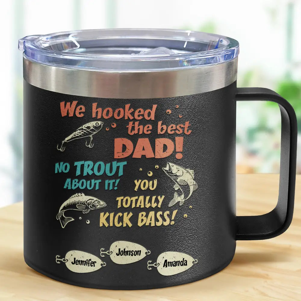 We Hooked The Best Dad Fishing - Personalized 14oz Stainless Steel Tumbler With Handle