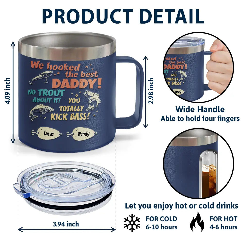 We Hooked The Best Dad Fishing - Personalized 14oz Stainless Steel Tumbler With Handle