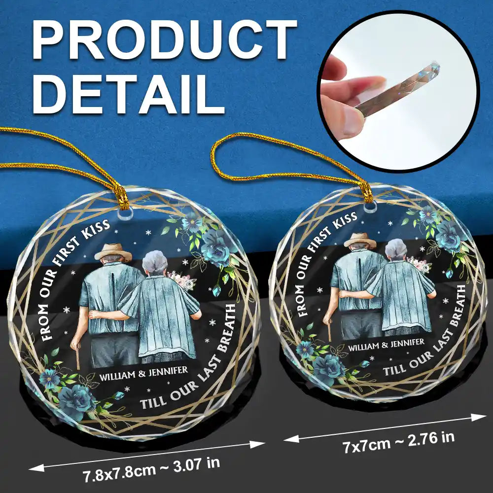 From Our First Kiss Till Our Last Breath Old Couples - Personalized Circle Glass Ornament